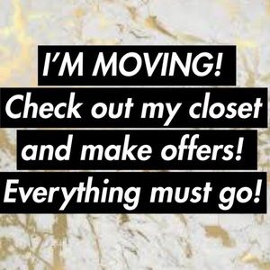 I'm Moving! Everything must go!!